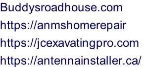 Buddysroadhouse.com  https://anmshomerepair https://jcexavatingpro.com https://antennainstaller.ca/